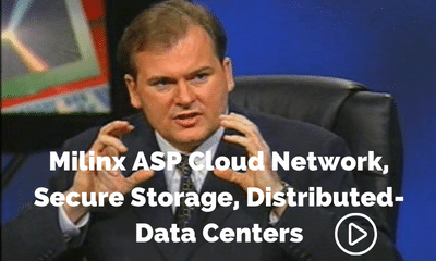 Maynard L Dokken President CEO Milinx ASP Explains Cloud Network Secure Storage Distributed Data Centers